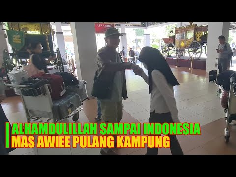 AKHIRNYA SAMPAI INDONESIA KETEMU KELUARGA || MAS @awiee_234 PULANG KAMPUNG