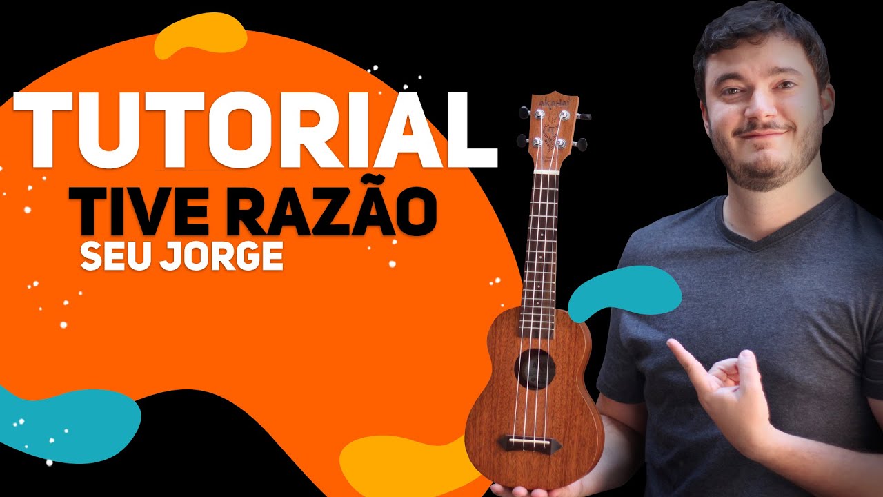 Como Tocar TIVE RAZÃO (Seu Jorge) no Ukulele | Tutorial de Ukulele