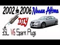 How to change the spark plugs 2002 -2006 Nissan Altima v6 - Nissan Altima v6 tune up