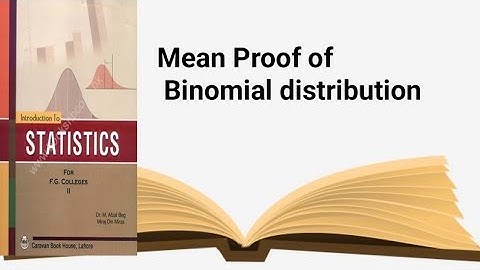 Mean proof of binomial distribution ch 13 lec 11