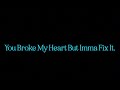 SBTRKT - YOU BROKE MY HEART BUT IMMA FIX IT [Official Audio]