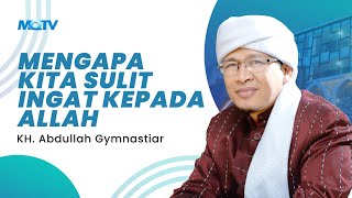 MENGAPA KITA SULIT INGAT KEPADA ALLAH | KAJIAN AAGYM
