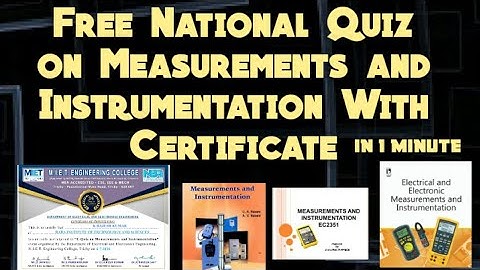 Free National Level Quiz on Measurement and Instrumentation certificate in 1 Minute|free online quiz