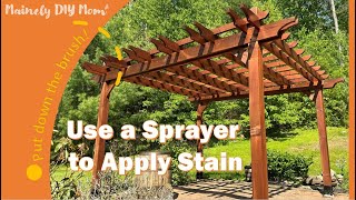 Using a Sprayer to Apply Stain to the Pergola by Mainely DIY Mom 2,276 views 11 months ago 6 minutes, 3 seconds