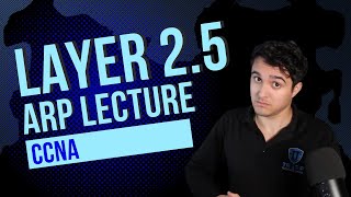 Free CCNA | Section 4.001 Layer 2.5 Address Resolution Protocol (ARP) Lesson | Full 200-301 Course