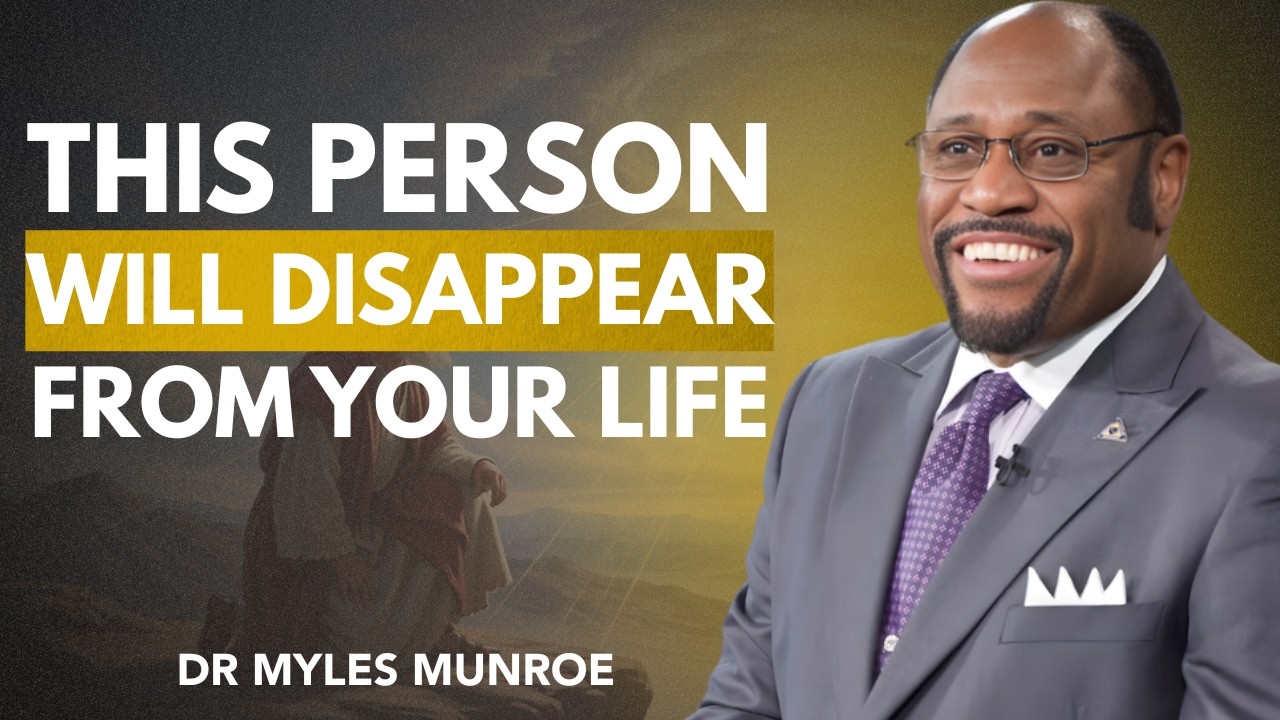God Says - This One Person Will Leave Your Life In February | Speech By Dr. Myles Munroe