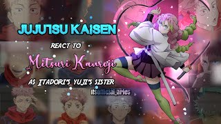 Jujutsu Kaisen react to mitsuri kanroji as itadori's sister | COMPILATION | Gacha club | JJK react