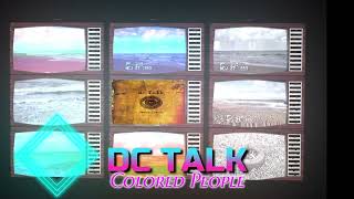 Colored People - DC Talk - Accompaniment Track