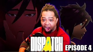 DISPATCH | EPISODE 4 PLAYTHROUGH (OOOOOOOOOH MY!!)