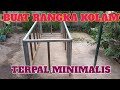 PEMBUATAN RANGKA KOLAM TERPAL MINIMALIS /uk 70 × 210 × 50 cm