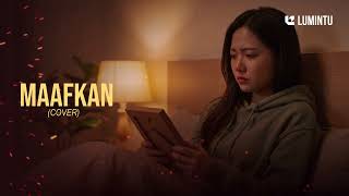 Maafkan  Dbagindas  Cover By Lumintu