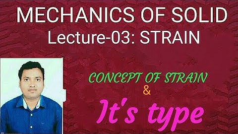 MECHANICS OF SOLID ||  MOS ||  LEC-03 || CONCEPT OF STRAIN  || Er. Ajit Sir || Technical Kaksha