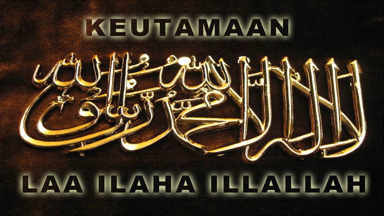 Keutamaan Kalimat Tauhid Laa ilaha illallah Ust Abu 