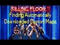 KF2 TUTORIAL - How to find Automatically Downloaded Killing Floor 2 Custom Maps