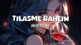 Nightcore Lyrics - Tilasmi Bahein Sped Up