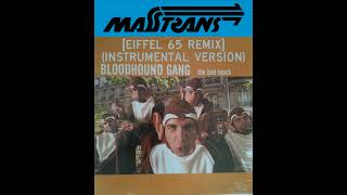 BLOODHOUND GANG - THE BAD TOUCH [THE EIFFEL 65 REMIX] (INSTRUMENTAL VERSION)