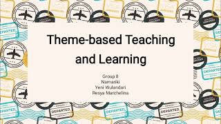 Theme-based Teaching and Learning