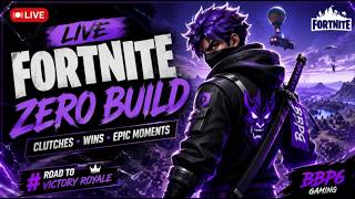 🔴 Fortnite LIVE | Zero Build Ranked Gameplay | Chapter 6 Battle Royale Live | Victory Royale Grind