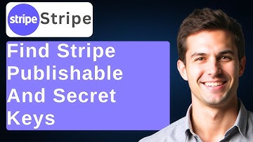 How To Find Your Stripe Publishable And Secret API Keys [2025 Guide]