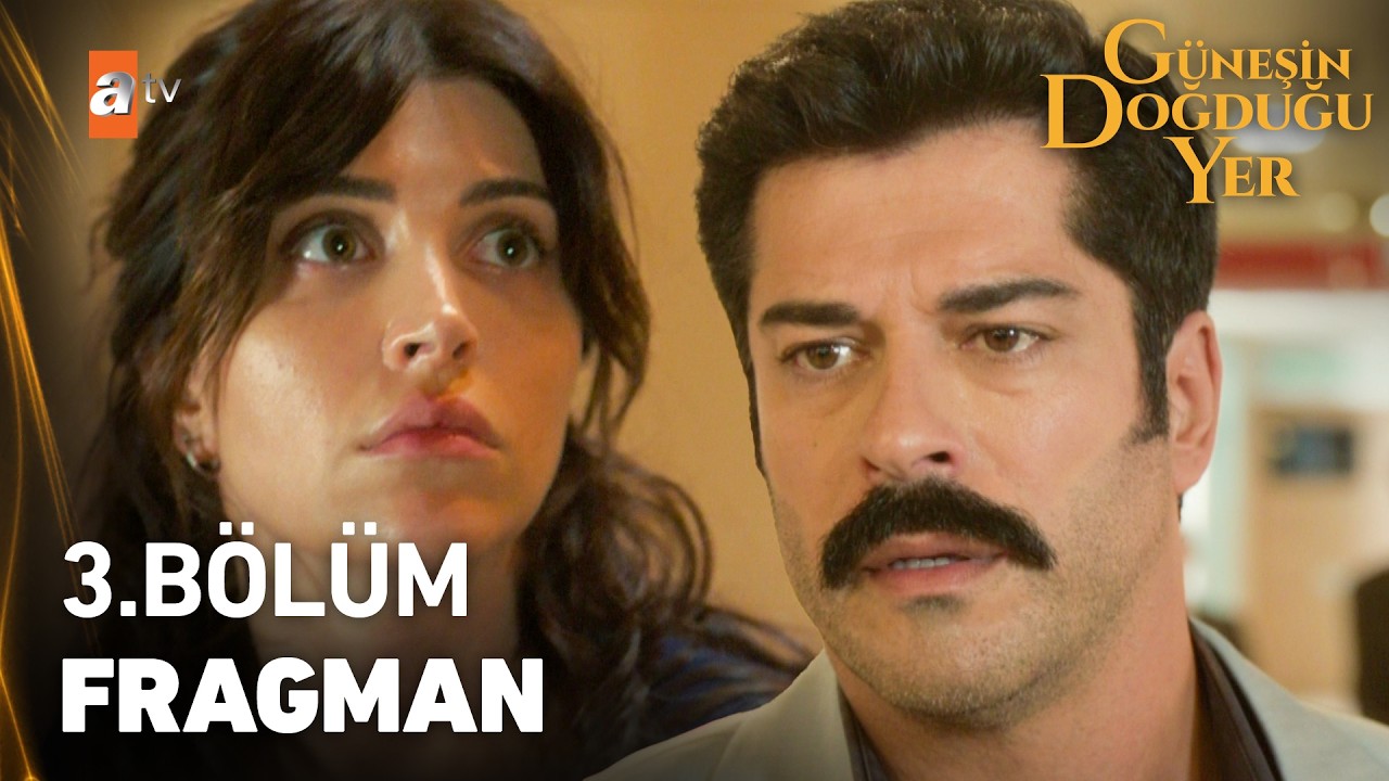 Güneşin Doğduğu Yer Dizisi — Güneşin Doğduğu Yer 3.Bölüm Fragmanı