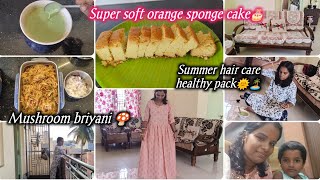 🏡Try this super soft orange sponge cake🎂 Mushroom briyani🍄summer healthy hair pack✨ Morning routine🥰