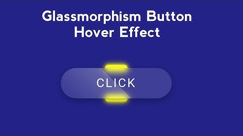 Create Glassmorphism Button Hover Effect Using Html And Css