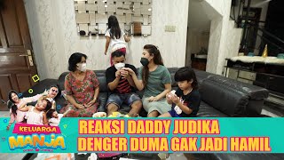 Reaksi Daddy Judika Denger Duma Gak Jadi Hamil | KELUARGA MANJA