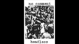 NO COMMENT &quot;Headless&quot; demo cassette 1993