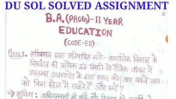 DU SOL SOLVED ASSIGNMENT B. A. Programme 2nd year ( EDUCATION CODE ED)