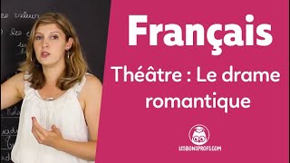 Le drame romantique (théâtre) - Français - 1re - Les Bons Profs