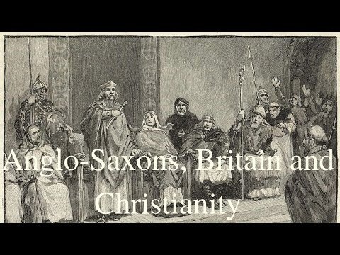 Anglo-Saxons, Britain and Christianity (Excellent Presentation)
