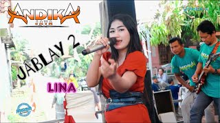 JABLAY 2  //  COVER  LINA // ANDIKA JAYA // LIVE KARANGBALE