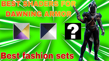 Destiny 2 - Best shaders to use with NEW Dawning armor, Best fashions sets.