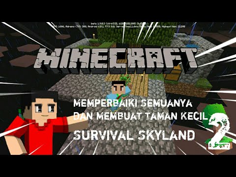 Survival SkyLand Eps Memperbaiki Semuanya Dan Membuat Taman Kecil