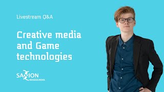 Creative Media and Game Technologies livestream Q&A - Online open dagen | Hogeschool Saxion