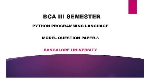 BANGALORE UNIVERSITY BCA 3RD SEMESTER PYTHON PROGRAMMING MODEL QUESTION PAPER-3