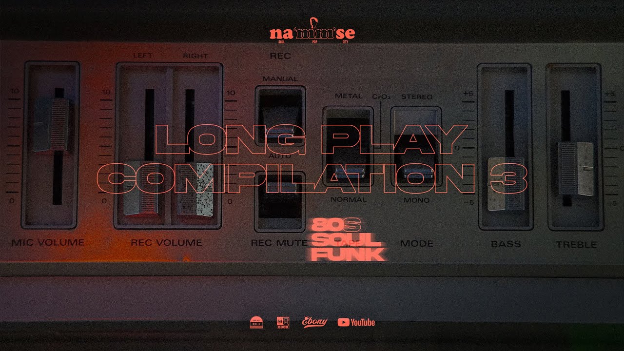 NAMMSE] Earlsome Mix Playlist 80s Soul Funk Long Play Compilation