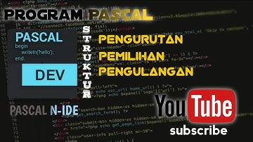 Tutorial Membuat Program Pascal Dengan Stuktur Pengurutan,Pemilihan, dan Pengulangan