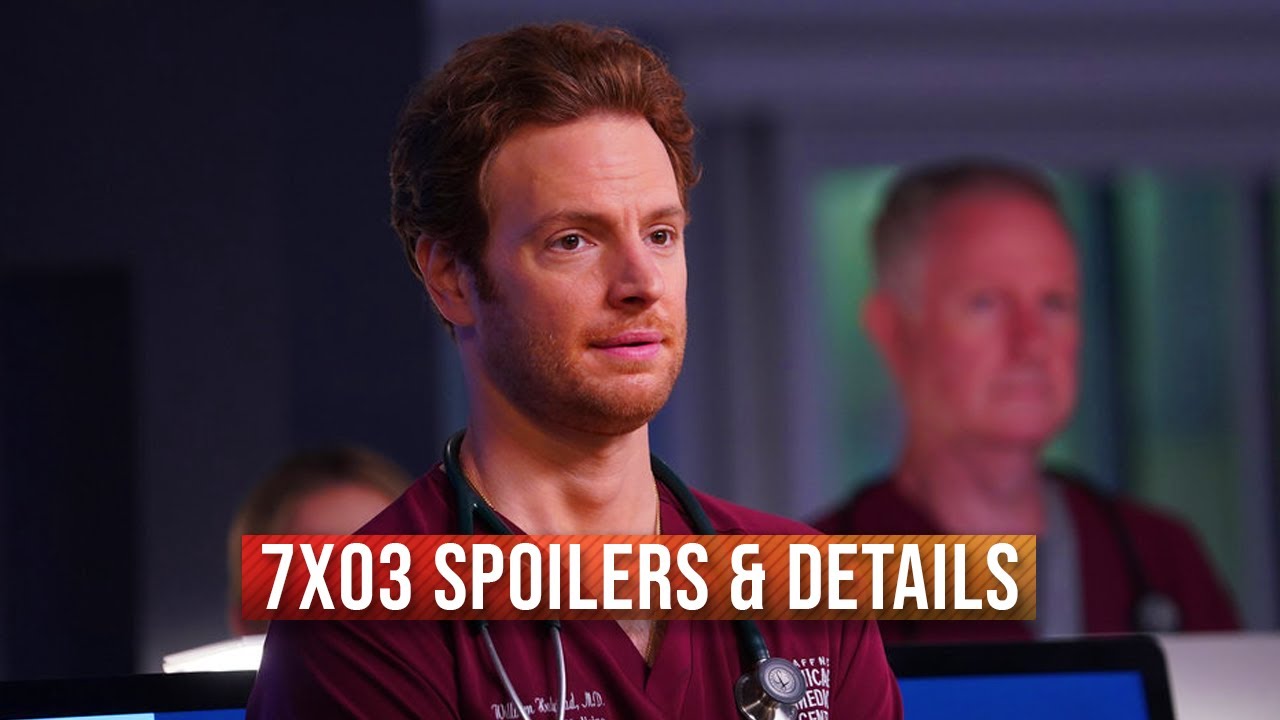 Chicago Med 7x03 "Be The Change You Want To See" Spoilers & Details