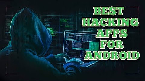 Top 6 Hacking apps for Android  2023