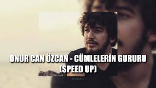 Onur Can Özcan - Cümlelerin Gururu (Speed Up) Resimi