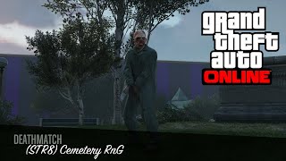 Grand Theft Auto Online:(STR8) Cemetery RnG