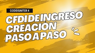 CFDI de Ingreso en CodeIgniter 4: Creación Paso a Paso (Parte 20)