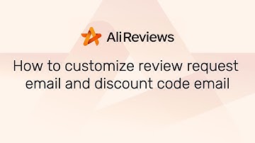 How To Customize Review Request and Discount Code Email With Ali Reviews