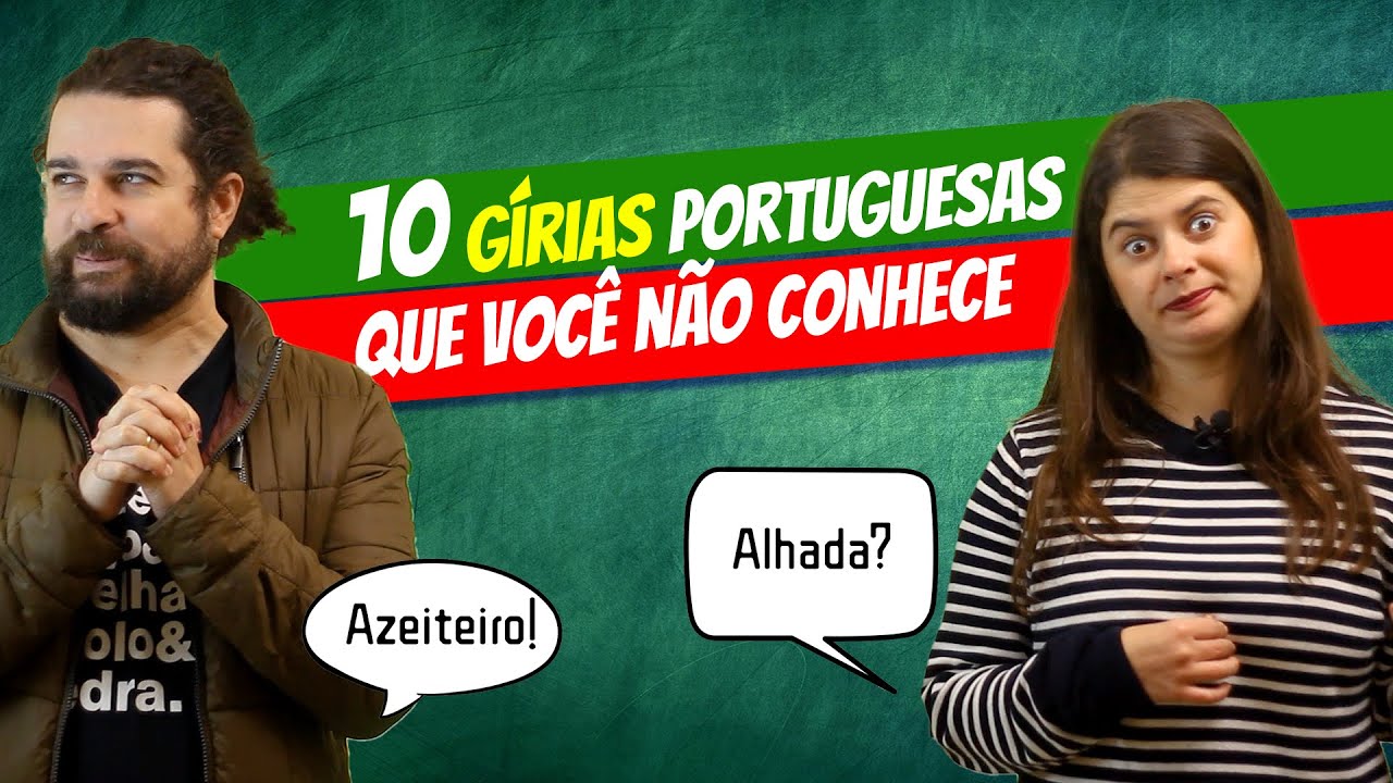 10 Gírias portuguesas que você não conhece 