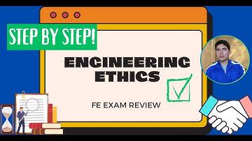 FE Exam Ethics Review (Ethics and Professional Practice)