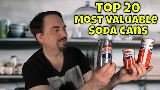 Top 20 Most Valuable Soda Cans