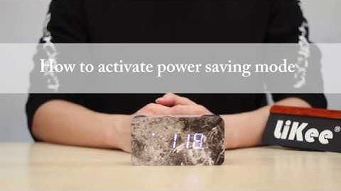 LIKEE Digital Alarm Clock NT32 User Manual-Power Saving Mode