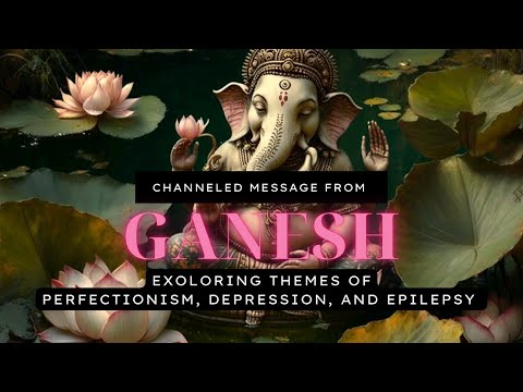How to integrate deeper self acceptance! Channeled message from Ganesh 🪷