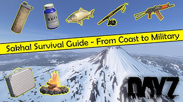 Dayz: Sakhal Survival Guide, The Definitive Guide & Loot Route